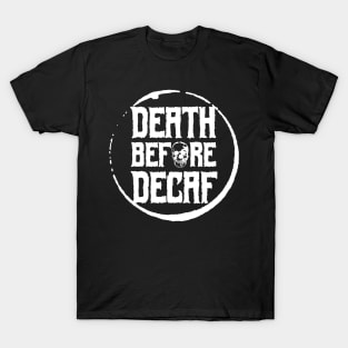 Death Before Decaf T-Shirt